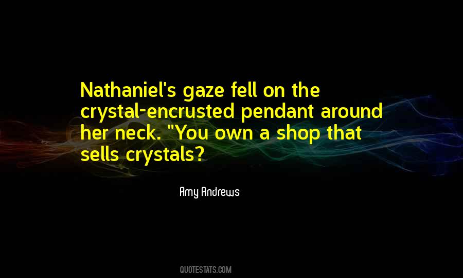 Quotes About Crystals #540716