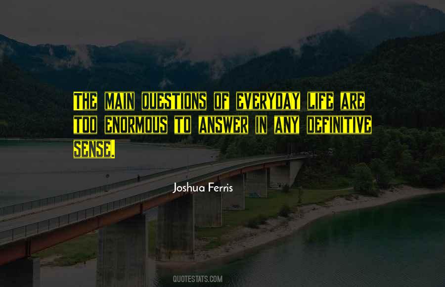 Quotes About Questions In Life #131497