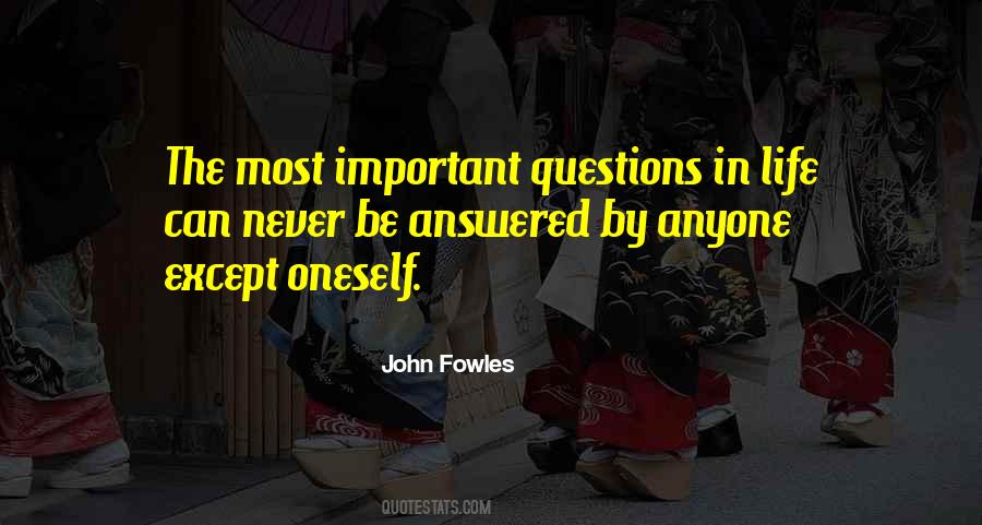 Quotes About Questions In Life #550129