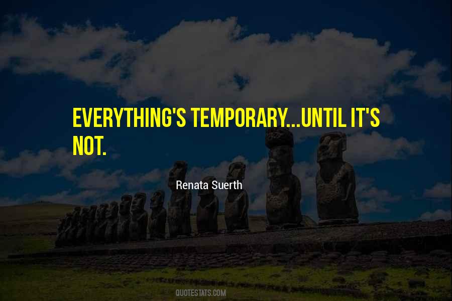 Quotes About Temporary Relationships #706746