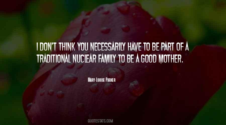 Quotes About Nuclear Family #1477556