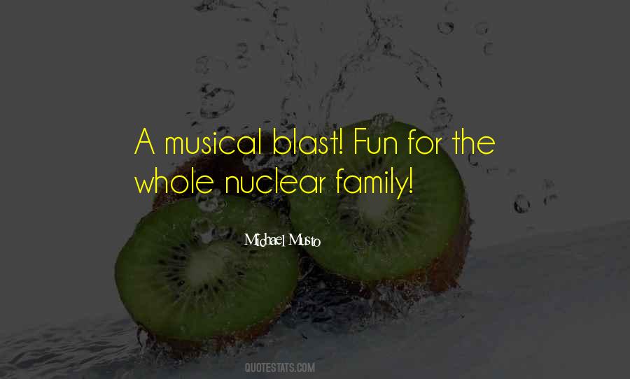 Quotes About Nuclear Family #1751131