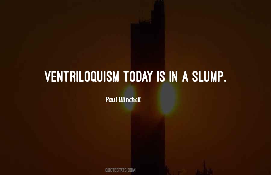 Quotes About Ventriloquism #1017613