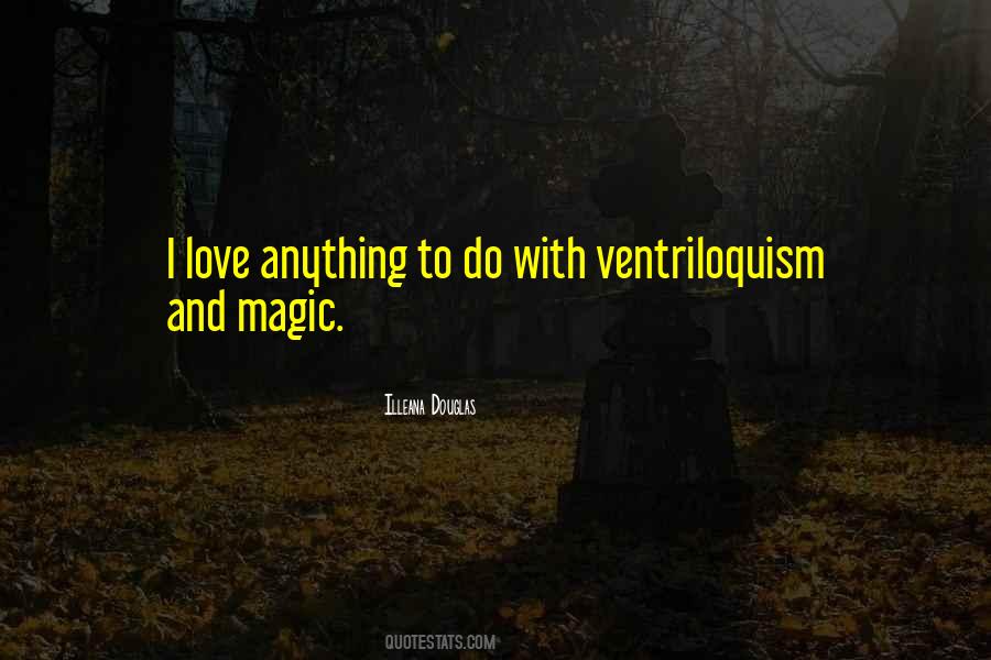 Quotes About Ventriloquism #82966