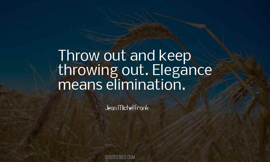 Quotes About Elimination #136554