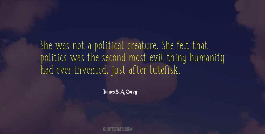 Quotes About Evil Politics #1673314