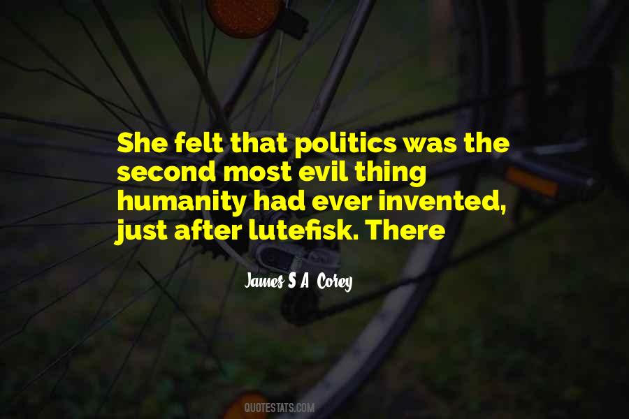 Quotes About Evil Politics #1836770