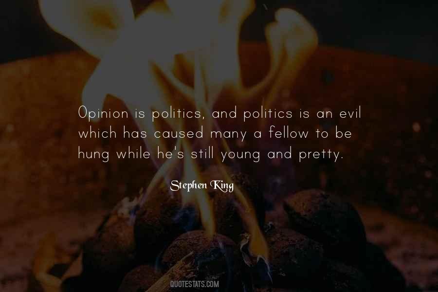 Quotes About Evil Politics #523469