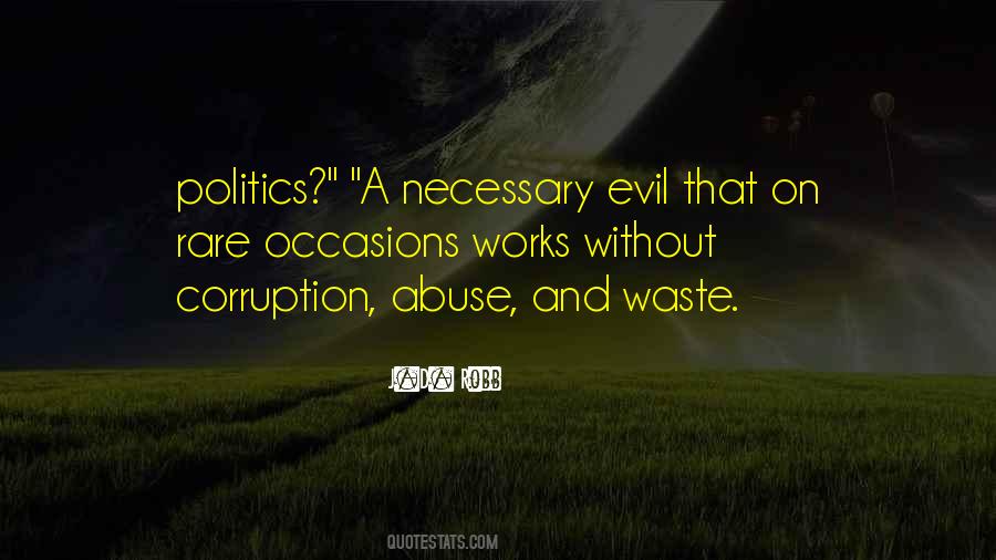 Quotes About Evil Politics #88802