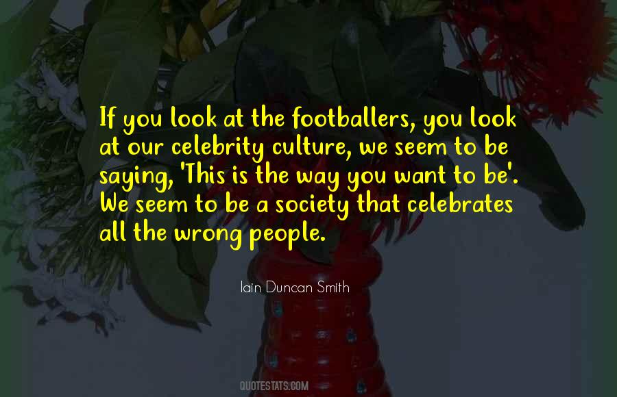 Quotes About Celebrity Culture #1095423