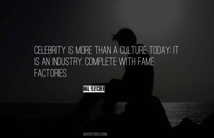 Quotes About Celebrity Culture #38406