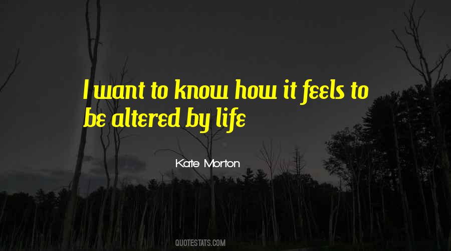 How It Feels Quotes #1707301