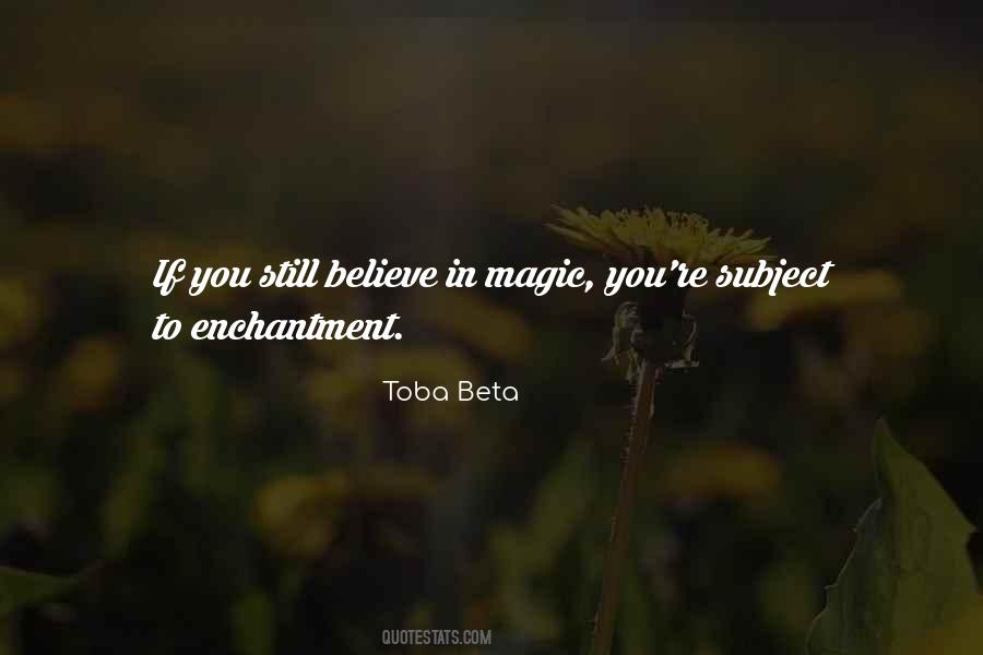 Still Believe In Magic Quotes #585500