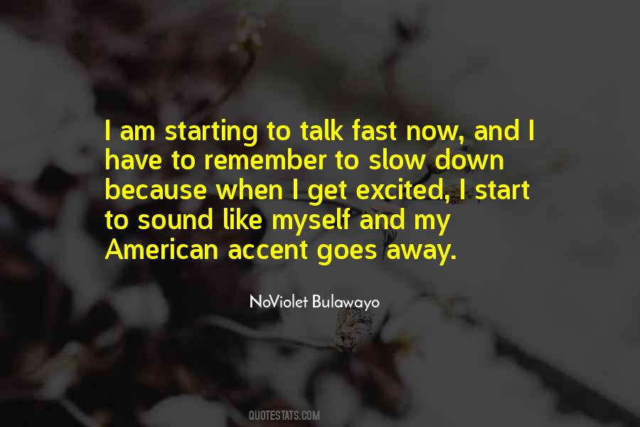 Quotes About Starting Slow #1653714