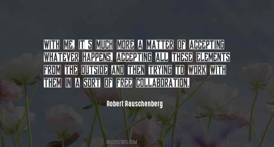 Quotes About Accepting Whatever Happens #1222350