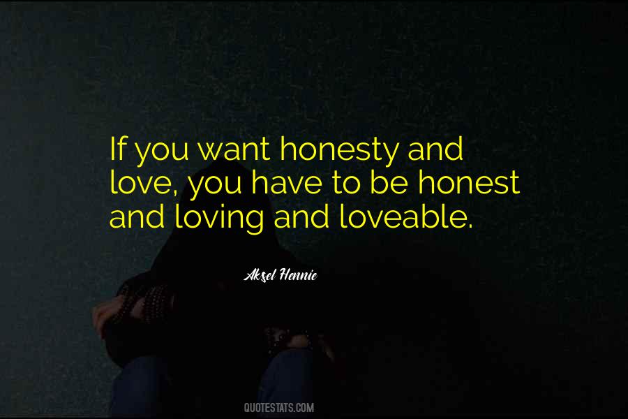 Quotes About Honesty And Love #642961