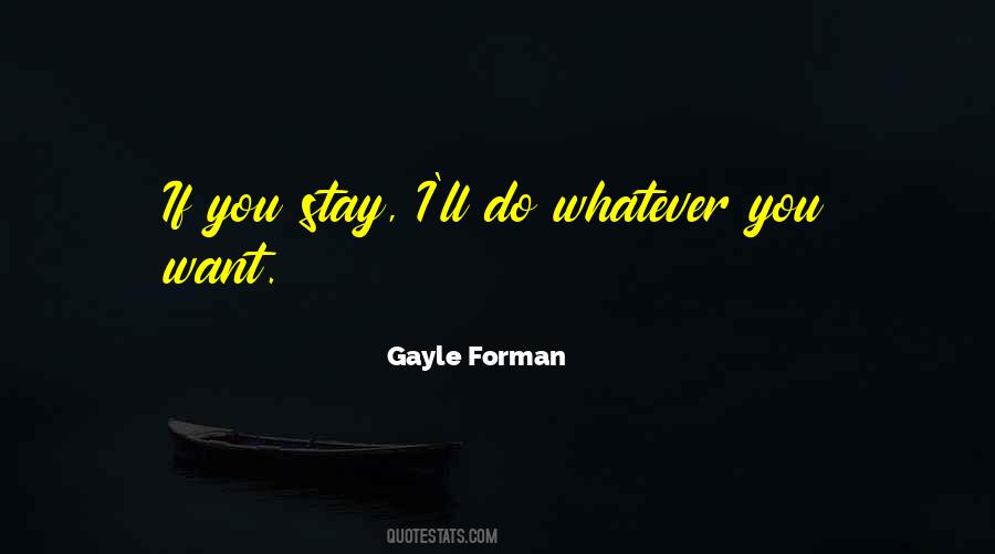 Quotes About Do Whatever You Want #1582445