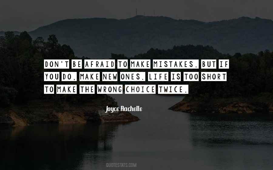 Wrong Choices Wrong Mistakes Quotes #1505166