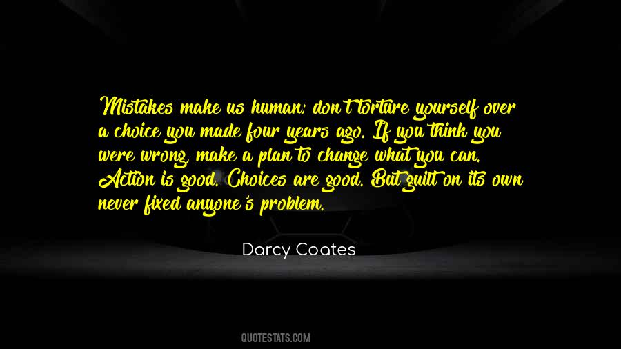 Wrong Choices Wrong Mistakes Quotes #1577681