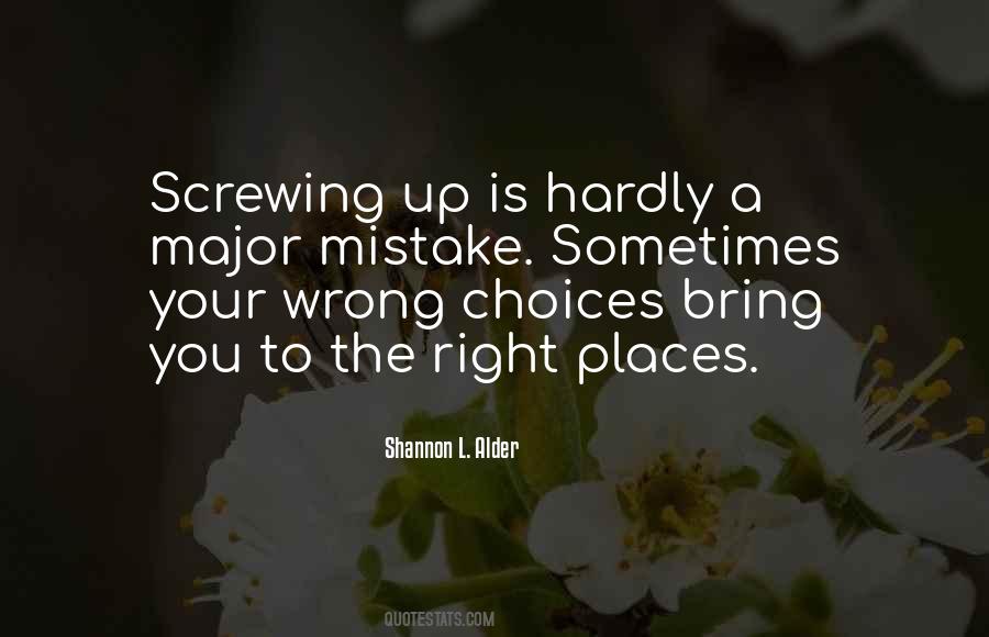Wrong Choices Wrong Mistakes Quotes #475114