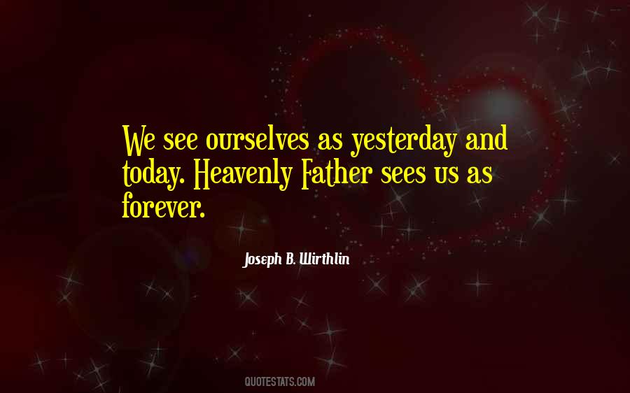 Quotes About Heavenly Father #1386139