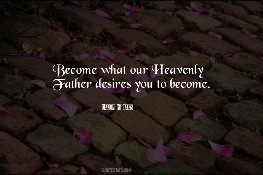 Quotes About Heavenly Father #881300