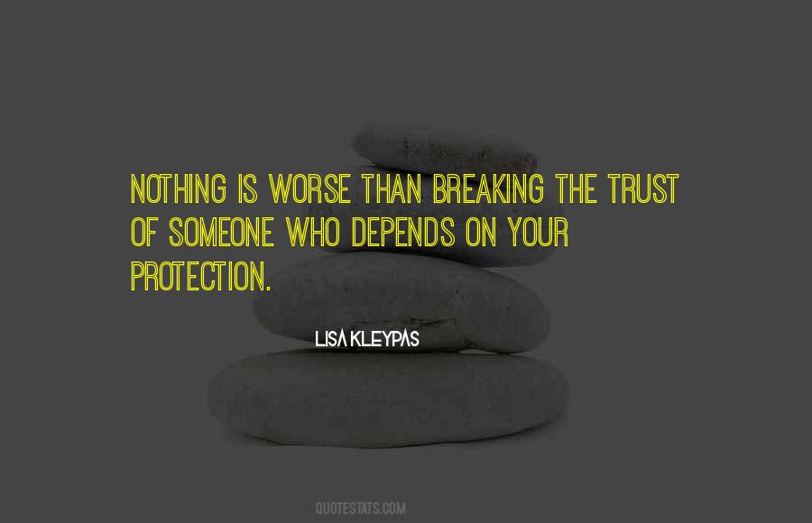 Quotes About Breaking Trust #774042