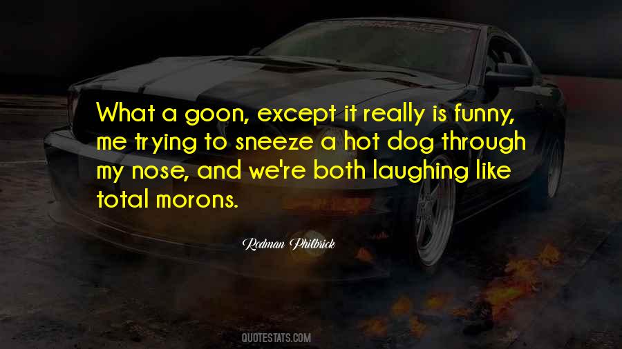 Quotes About Morons #1131197