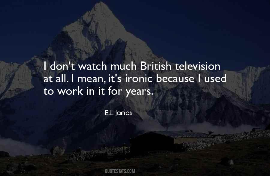 British Television Quotes #1840540