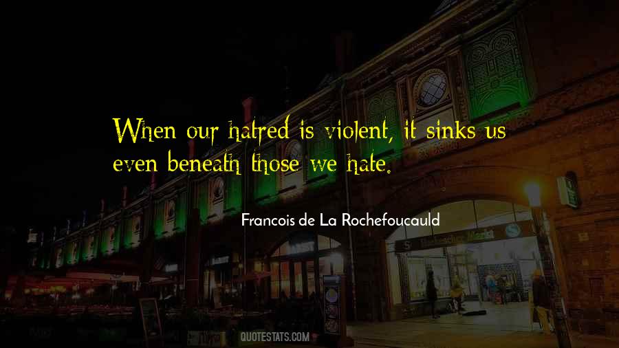 Quotes About Hatred Life #732520