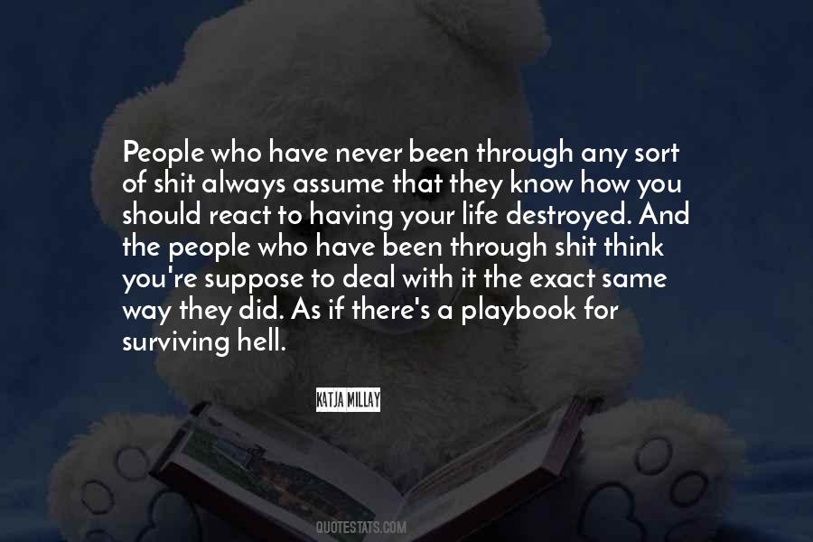 Quotes About Going Through Hell And Surviving #739813