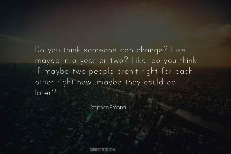 Change Now Quotes #5377