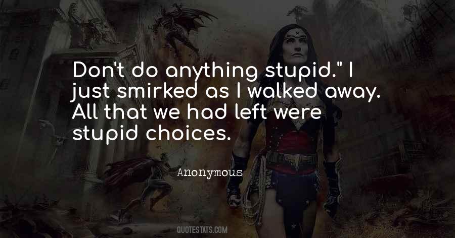 Quotes About Choices #1764811