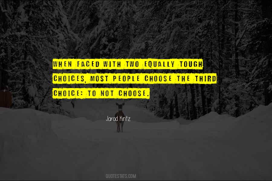 Quotes About Choices #1802892