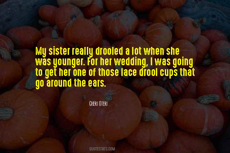 Quotes About A Younger Sister #1253285