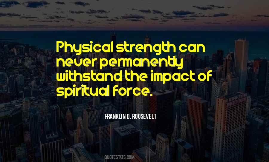 Quotes About Physical Strength #777022