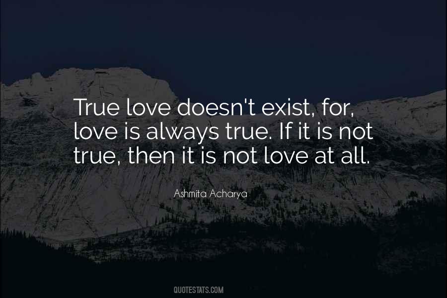 Quotes About If Love Is True #547668