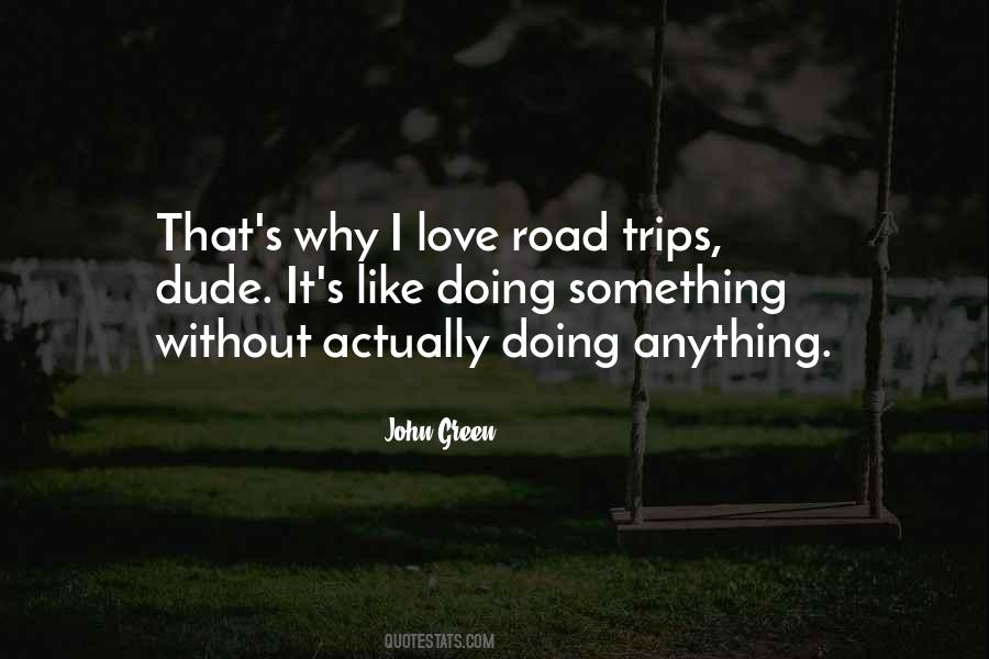 Quotes About Trips #328219 Quotes About Trips #328219