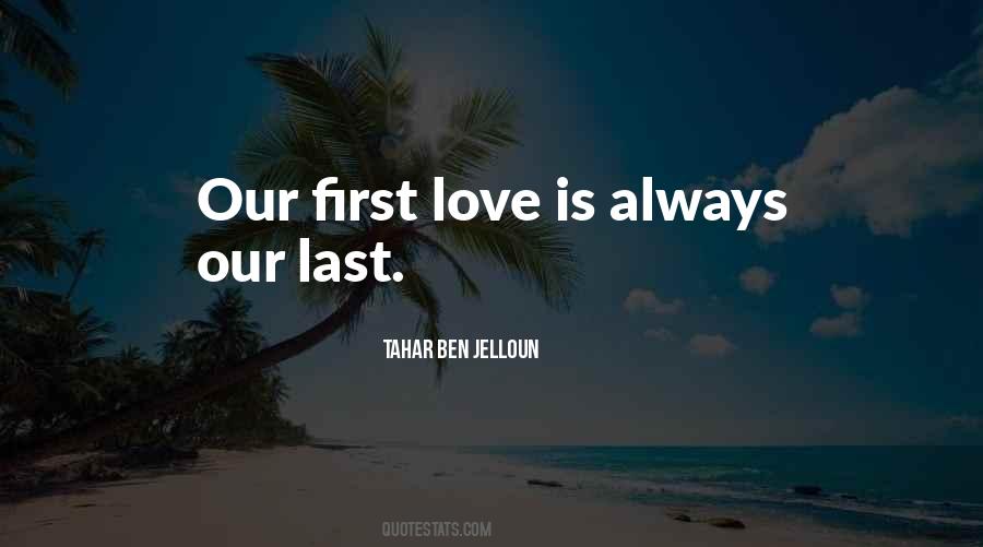 Quotes About Our First Love #1700259