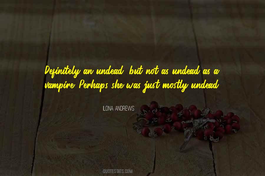 Quotes About Undead #1282215