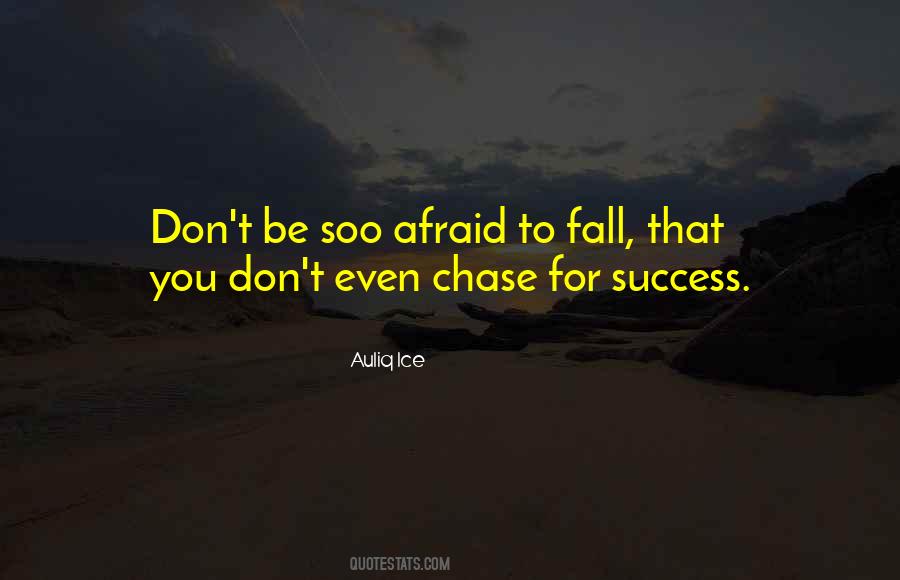 Quotes About Afraid To Fall #1308046