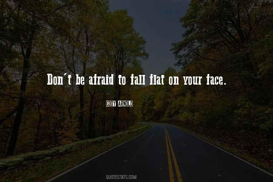 Quotes About Afraid To Fall #400163