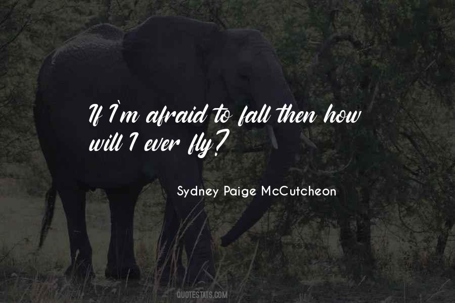 Quotes About Afraid To Fall #630791