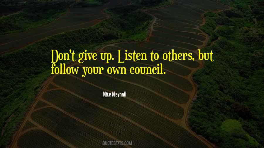Quotes About Listen To Others #601550