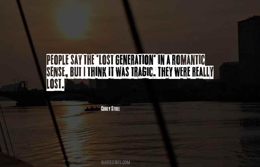 Quotes About A Lost Generation #239432