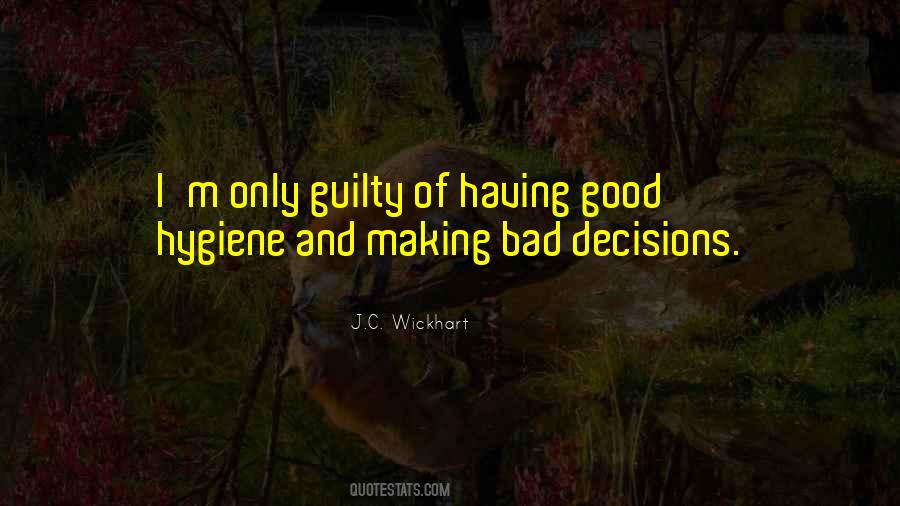 Quotes About Bad Decisions #1034104