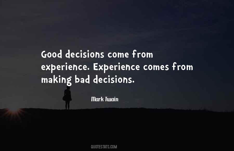 Quotes About Bad Decisions #1330131