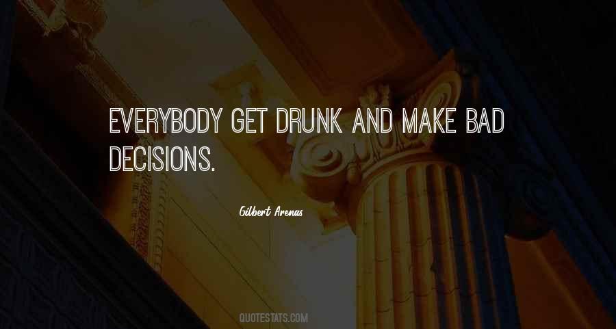 Quotes About Bad Decisions #1541639