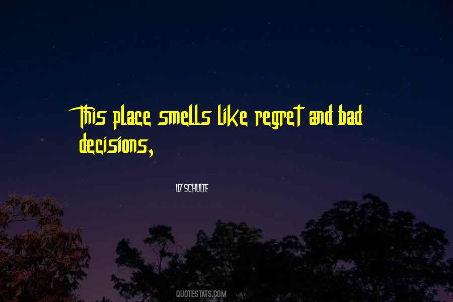 Quotes About Bad Decisions #1562152