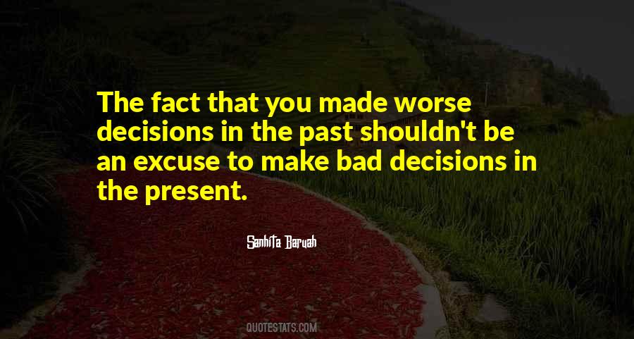 Quotes About Bad Decisions #211742